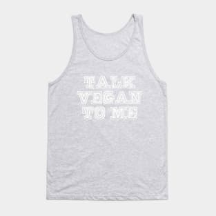 Talk Vegan to Me Tank Top